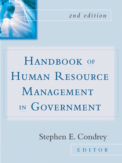 Title details for Handbook of Human Resources Management in Government by Stephen E. Condrey - Available